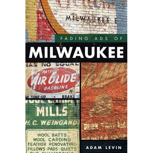 Fading Ads of Milwaukee - Paperback