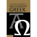 A Concise Dictionary of New Testament Greek - Paperback