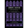 Abbot Suger on the Abbey Church of St. Denis and Its Art Treasures: Second Edition - Paperback