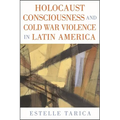 Holocaust Consciousness and Cold War Violence in Latin America - Paperback