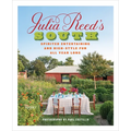 Julia Reed's South: Spirited Entertaining and High-Style Fun All Year Long - Hardcover