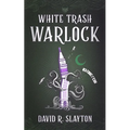 White Trash Warlock - Hardcover