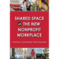 Shared Space and the New Nonprofit Workplace - Paperback