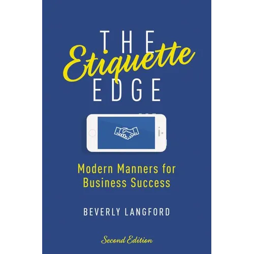 The Etiquette Edge: Modern Manners for Business Success - Paperback