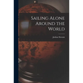 Sailing Alone Around the World - Paperback