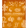 Signs and Symbols: An Illustrated Guide to Their Origins and Meanings - Hardcover