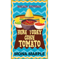 Here Today, Gone Tomato - Paperback