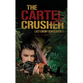The Cartel Crusher: Last Enemy Series book 2 - Paperback