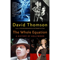 The Whole Equation: A History of Hollywood - Paperback