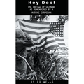Hey Doc! The Battle of Okinawa as Remembered by a Marine Corpsman - Paperback