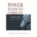 Power Tends To Corrupt - Hardcover