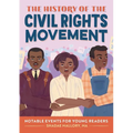 The History of the Civil Rights Movement: Notable Events for Young Readers - Paperback