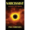 Narcissist: Inside the Mind of a Narcissist - Paperback