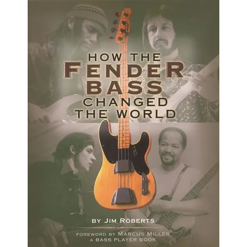 How the Fender Bass Changed the World - Paperback