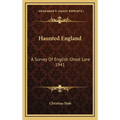 Haunted England: A Survey Of English Ghost Lore 1941 - Hardcover