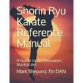 Shorin Ryu Karate Reference Manual: A Guide to an Okinawan Martial Art - Paperback