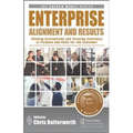 Enterprise Alignment and Results: Thinking Systemically and Creating Constancy of Purpose and Value for the Customer - Hardcover