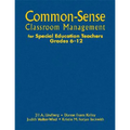 Common-Sense Classroom Management for Special Education Teachers, Grades 6-12 - Hardcover