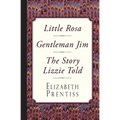 Little Rosa, Gentleman Jim & The Story Lizzie Told - Paperback