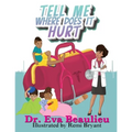 Tell Me Where Does It Hurt - Paperback