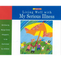 Living Well with My Serious Illness - Paperback