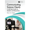 Communicating Science Clearly: A Self-Help Guide for Students and Researchers - Paperback