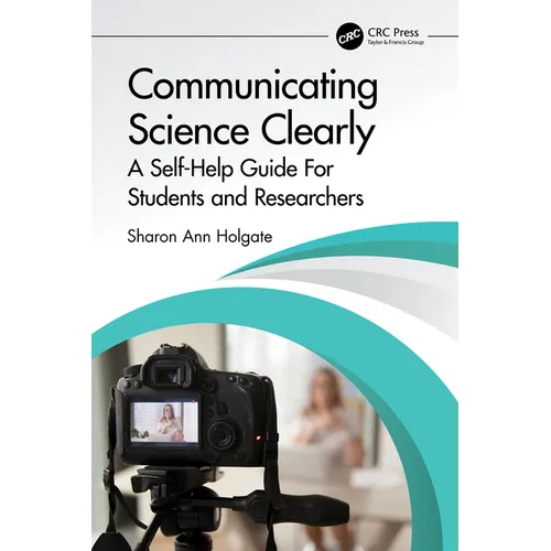 Communicating Science Clearly: A Self-Help Guide for Students and Researchers - Paperback