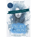 Hungry For Ghosts: A Collection of Poetry - Paperback