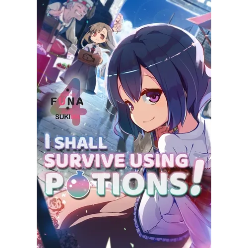 I Shall Survive Using Potions! Volume 4 (Light Novel): Volume 4 - Paperback