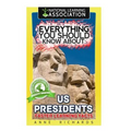 Everything You Should Know About: US Presidents - Paperback