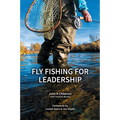 Fly Fishing for Leadership - Paperback