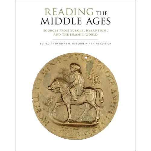 Reading the Middle Ages: Sources from Europe, Byzantium, and the Islamic World, Third Edition - Paperback