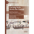 Carrying Verbs Across the Channel: Modelling Change in Bilingual Medieval England - Hardcover