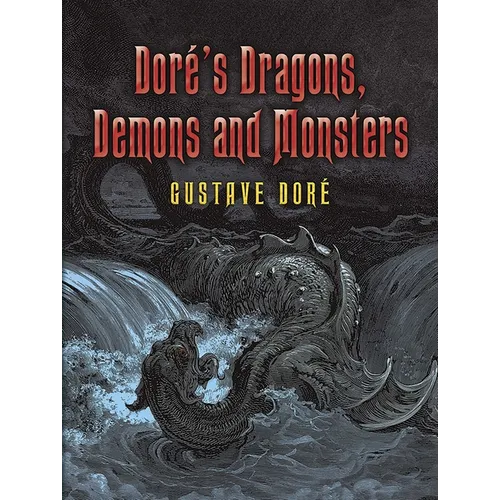 Doré's Dragons, Demons and Monsters - Paperback