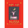 Night Night Hubba "The Anniversary Edition" - Hardcover