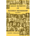 Great Moments of Modern Mediumship, Volume 1 - Paperback