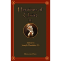 Heroines of Christ - Paperback