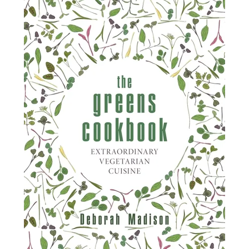 The Greens Cookbook: Extraordinary Vegetarian Cuisine - Hardcover