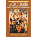 Anxious Decades: America in Prosperity and Depression 1920-1941 - Paperback