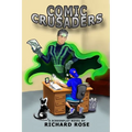 Comic Crusaders: A Screenplay Novel - Paperback