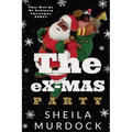 The eX-MAS Party: African American Urban Fiction Romance Christmas Holiday Novella - Paperback