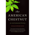 The American Chestnut: An Environmental History - Paperback