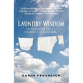 Laundry Wisdom: Instructions for a Greener and Cleaner Life - Paperback