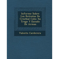 Informe Sobre Los Retratos De Crist�bal Col�n: Su Trage Y Escudo De Armas - Paperback