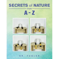 Secrets of Nature from A-Z - Paperback