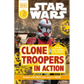 DK Readers L2: Star Wars: Clone Troopers in Action: Meet the Elite Soldiers of the Republic - Paperback