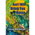 And I Will Bring You Home - Paperback