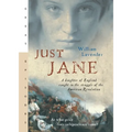 Just Jane: A Daughter of England Caught in the Struggle of the American Revolution - Paperback