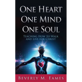One Heart One Mind One Soul: Teaching How to Walk and Live for Christ - Paperback