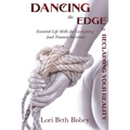 Dancing the Edge to Reclaiming Your Reality: Essential Life Skills for Gaslighting (and Trauma) Survivors - Paperback
